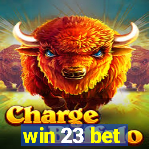 win 23 bet